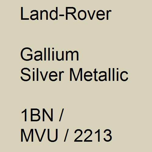 Land-Rover, Gallium Silver Metallic, 1BN / MVU / 2213.